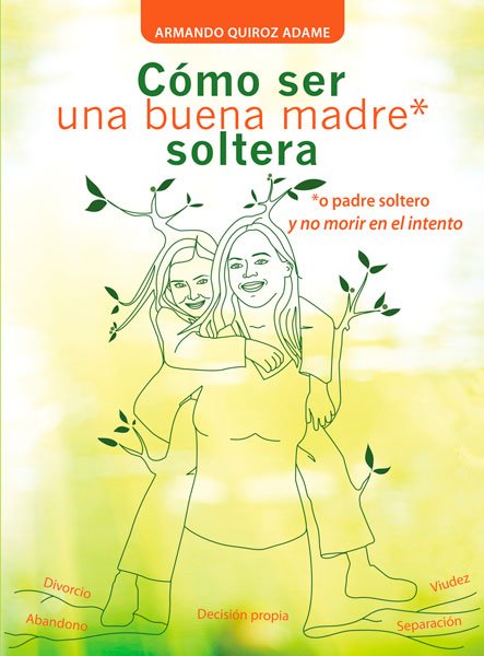 Cómo ser una buena madre soltera